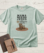 Mama Needs Jesus T-Shirt