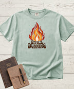 Still Burning T-Shirt