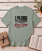 Allegiance to the King T-Shirt