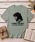 Love Kept Him There T-Shirt