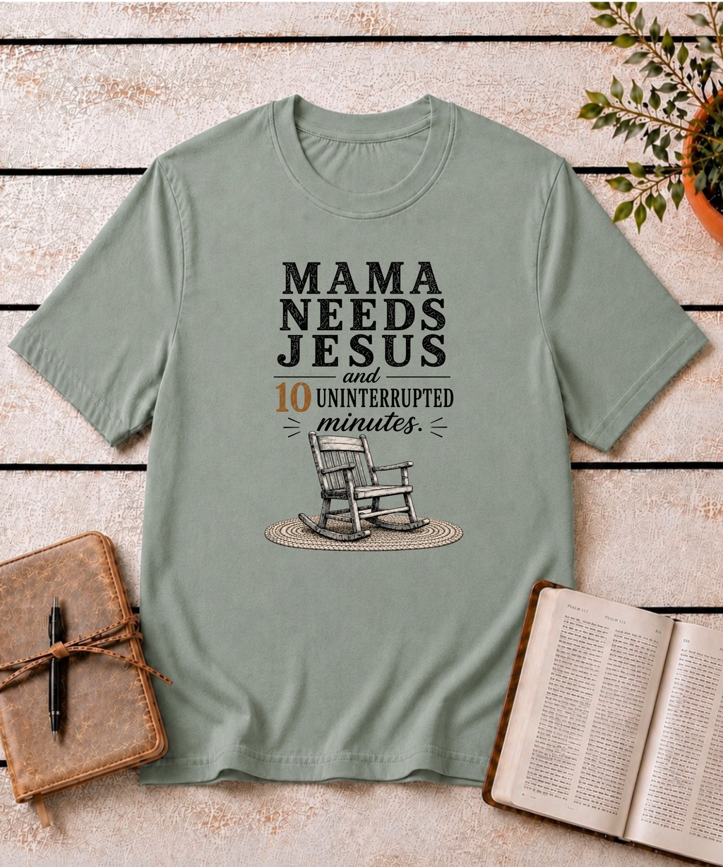 Mama Needs Jesus T-Shirt