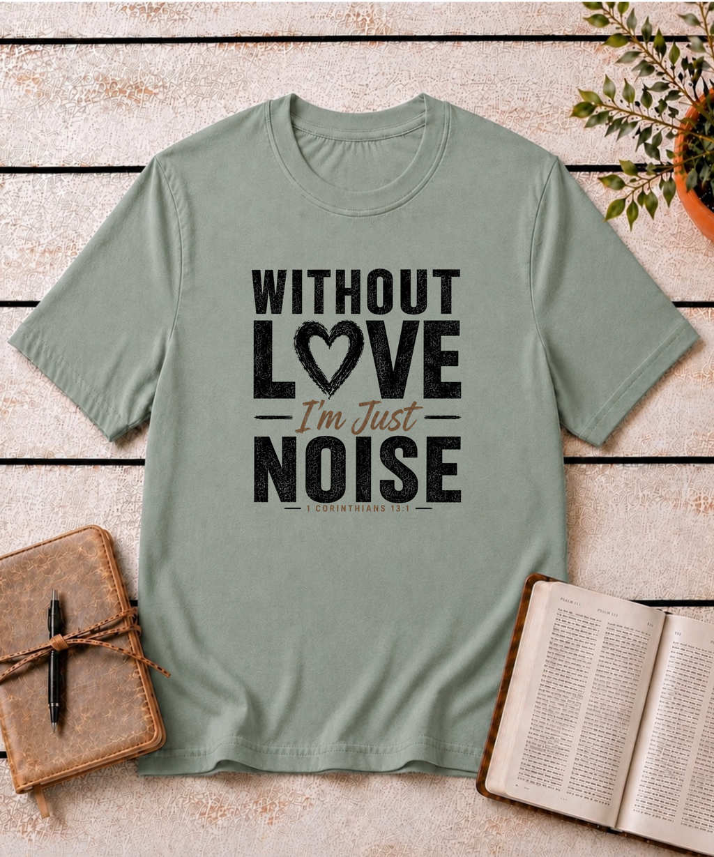 Without Love T-Shirt