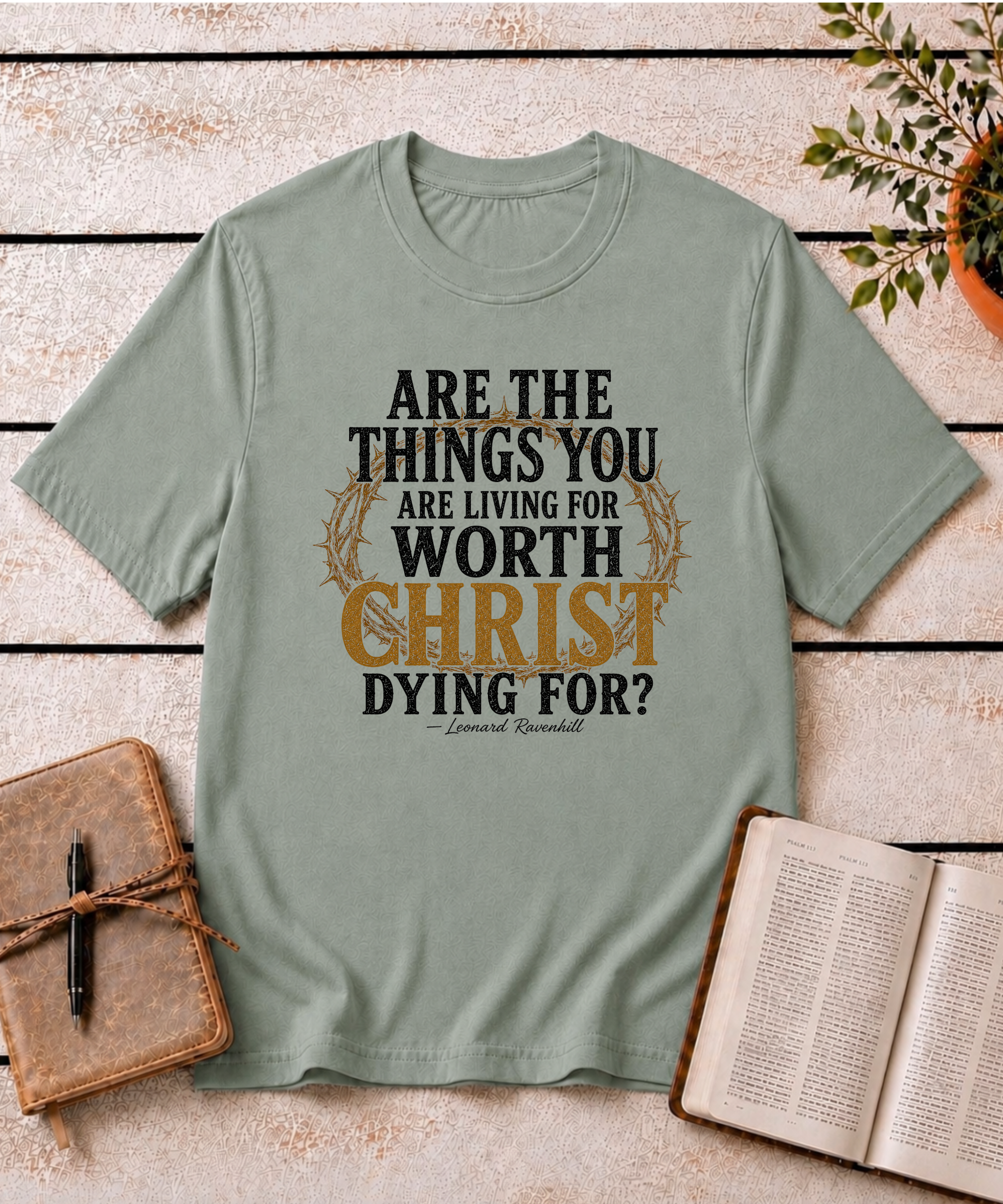 Worth Living For T-Shirt