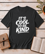 It's Cool to be Kind T-Shirt