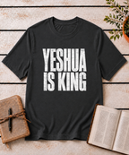 Yeshua Is King T-Shirt