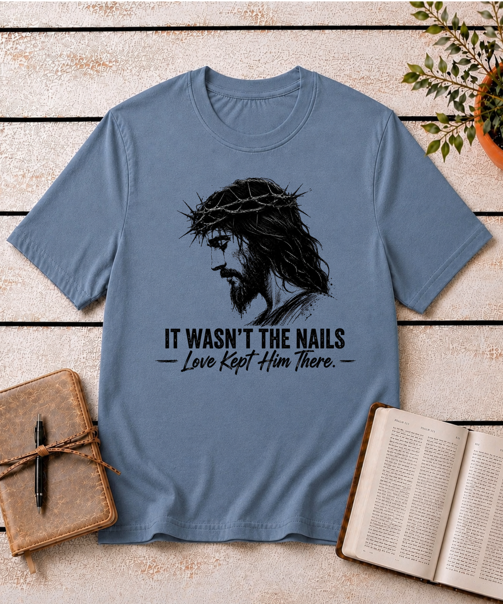 Love Kept Him There T-Shirt