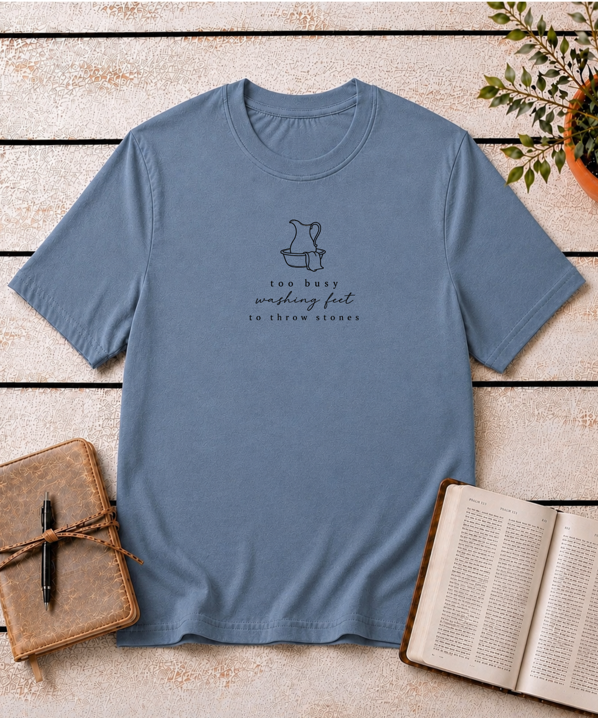 Too Busy Washing Feet T-Shirt