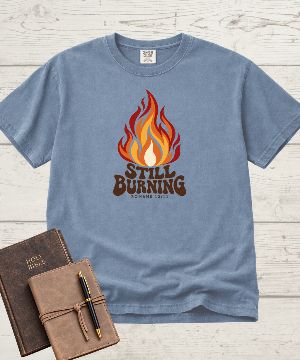 Still Burning T-Shirt
