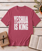 Yeshua Is King T-Shirt