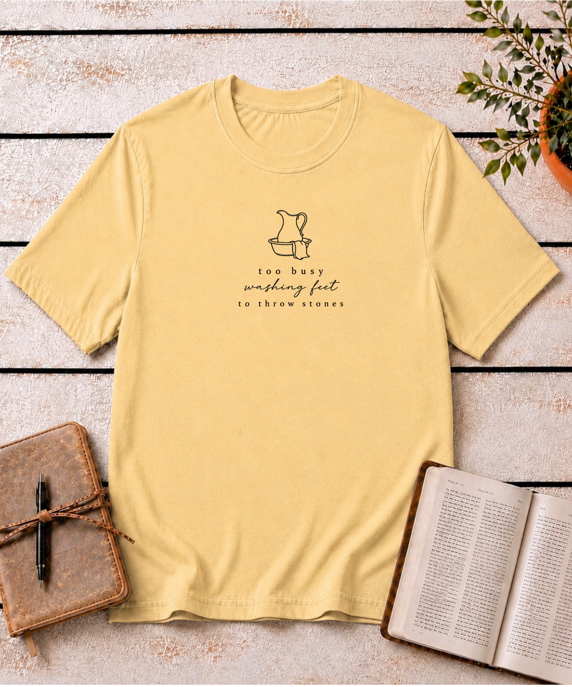 Too Busy Washing Feet T-Shirt