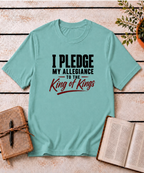 Allegiance to the King T-Shirt