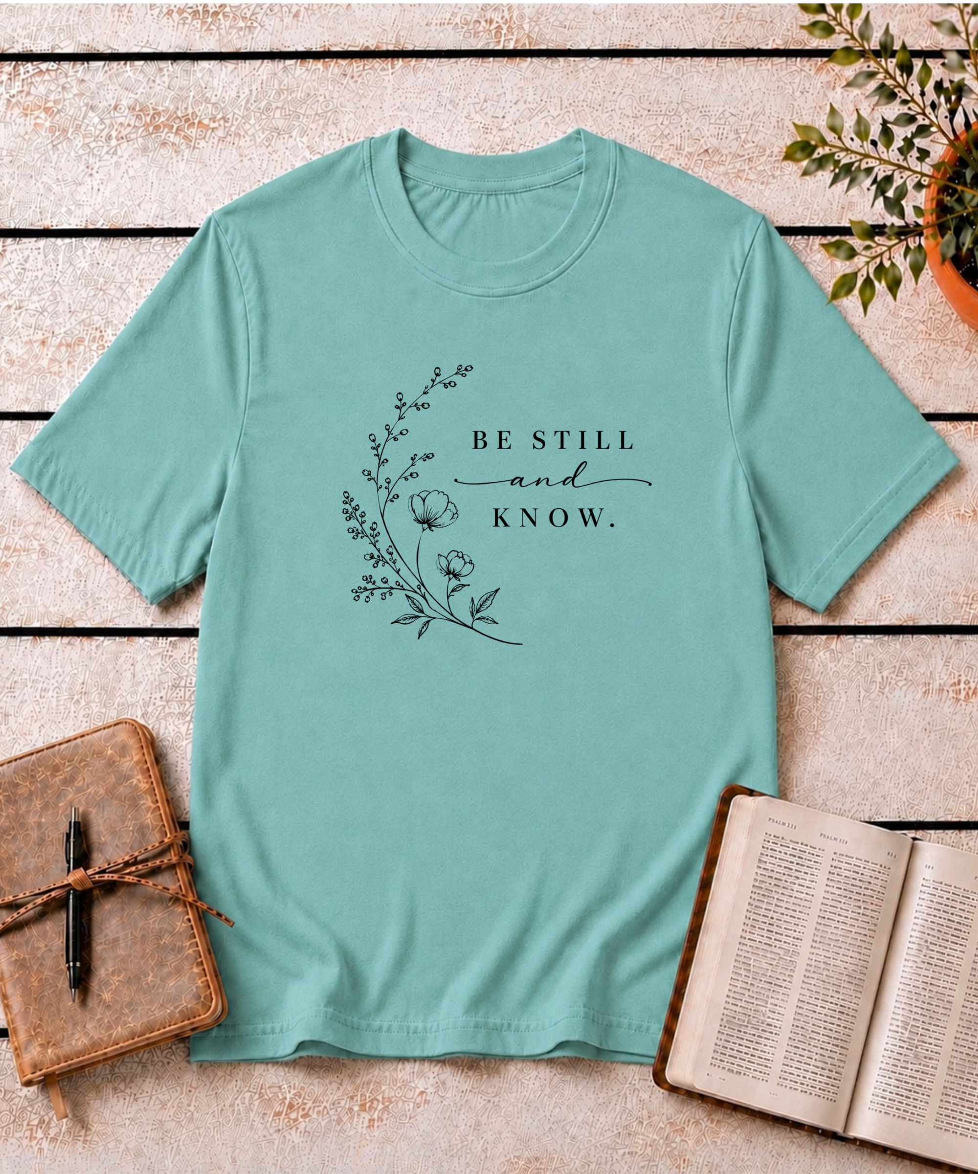 Be Still & Know T-Shirt