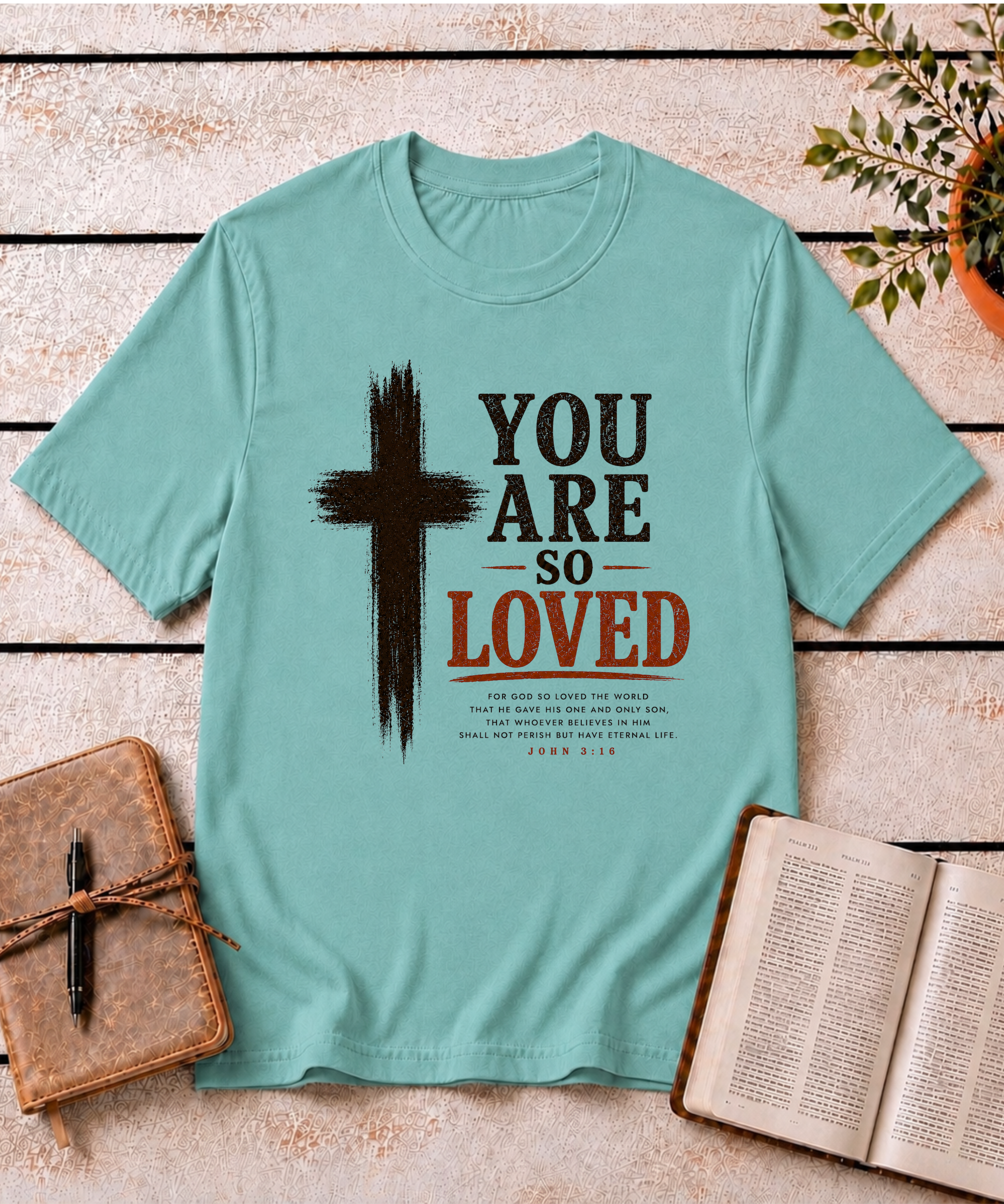You are SO Loved T-Shirt