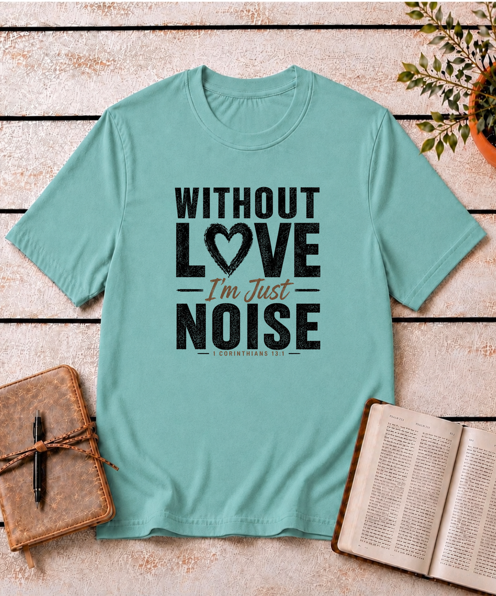 Without Love T-Shirt