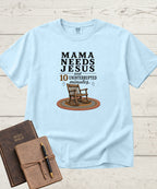 Mama Needs Jesus T-Shirt