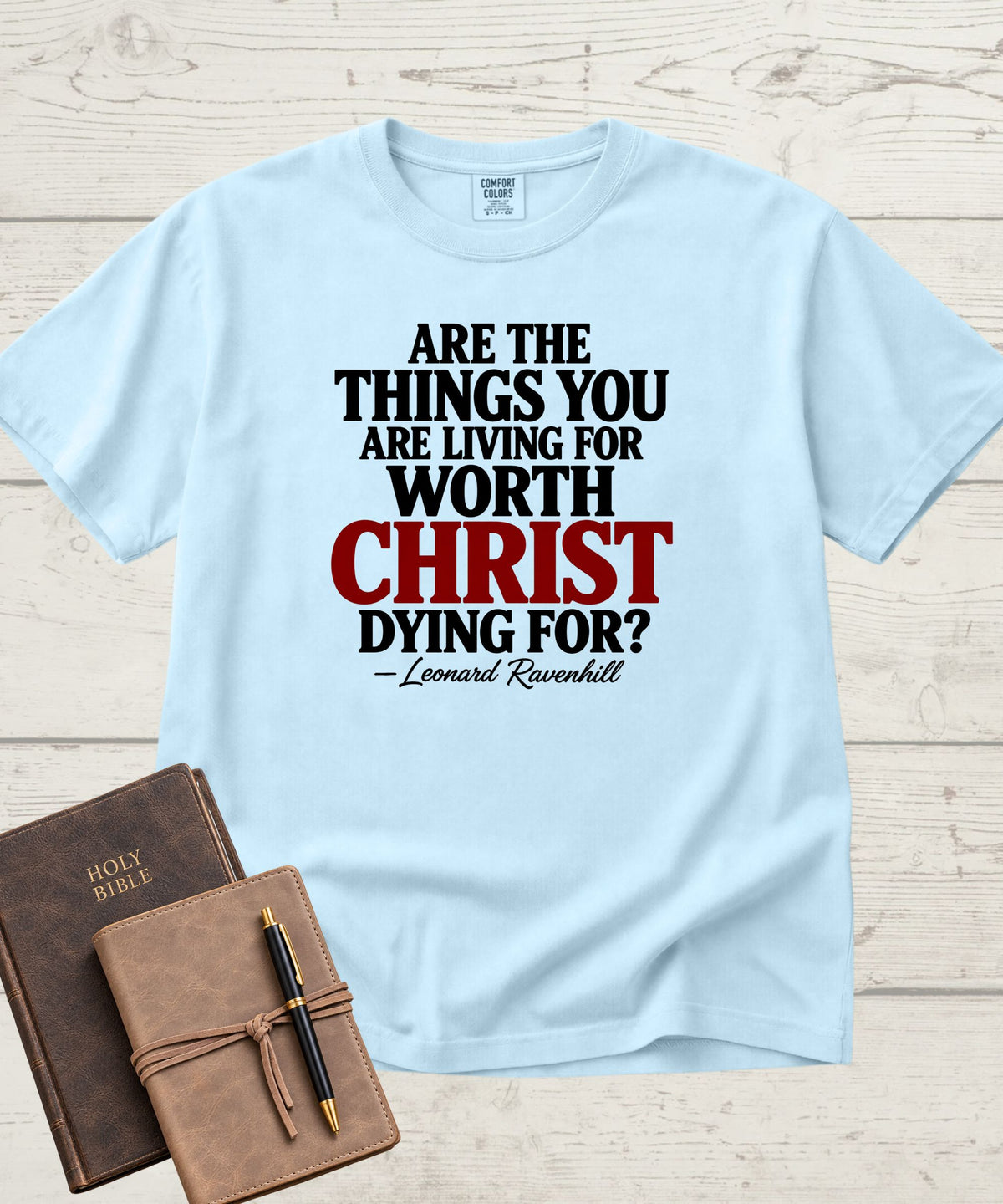 Worth Living For T-Shirt