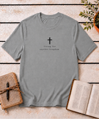 Living for Another Kingdom T-Shirt