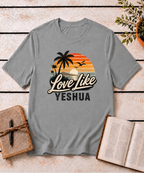 Love Like Yeshua T-Shirt
