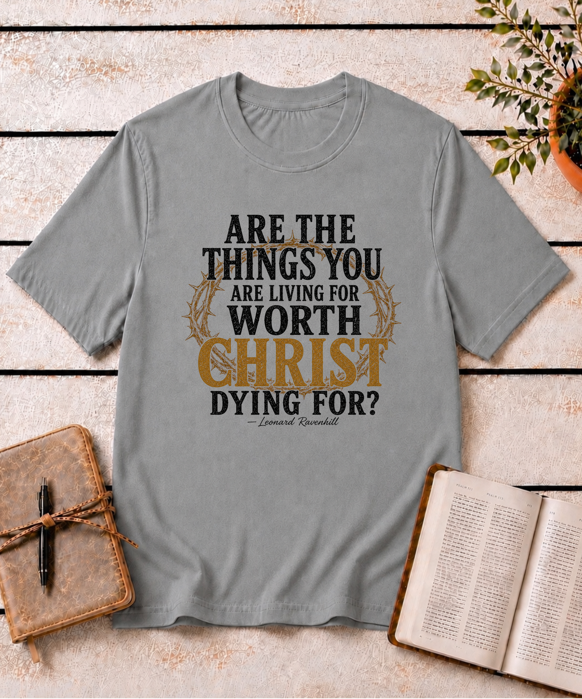 Worth Living For T-Shirt