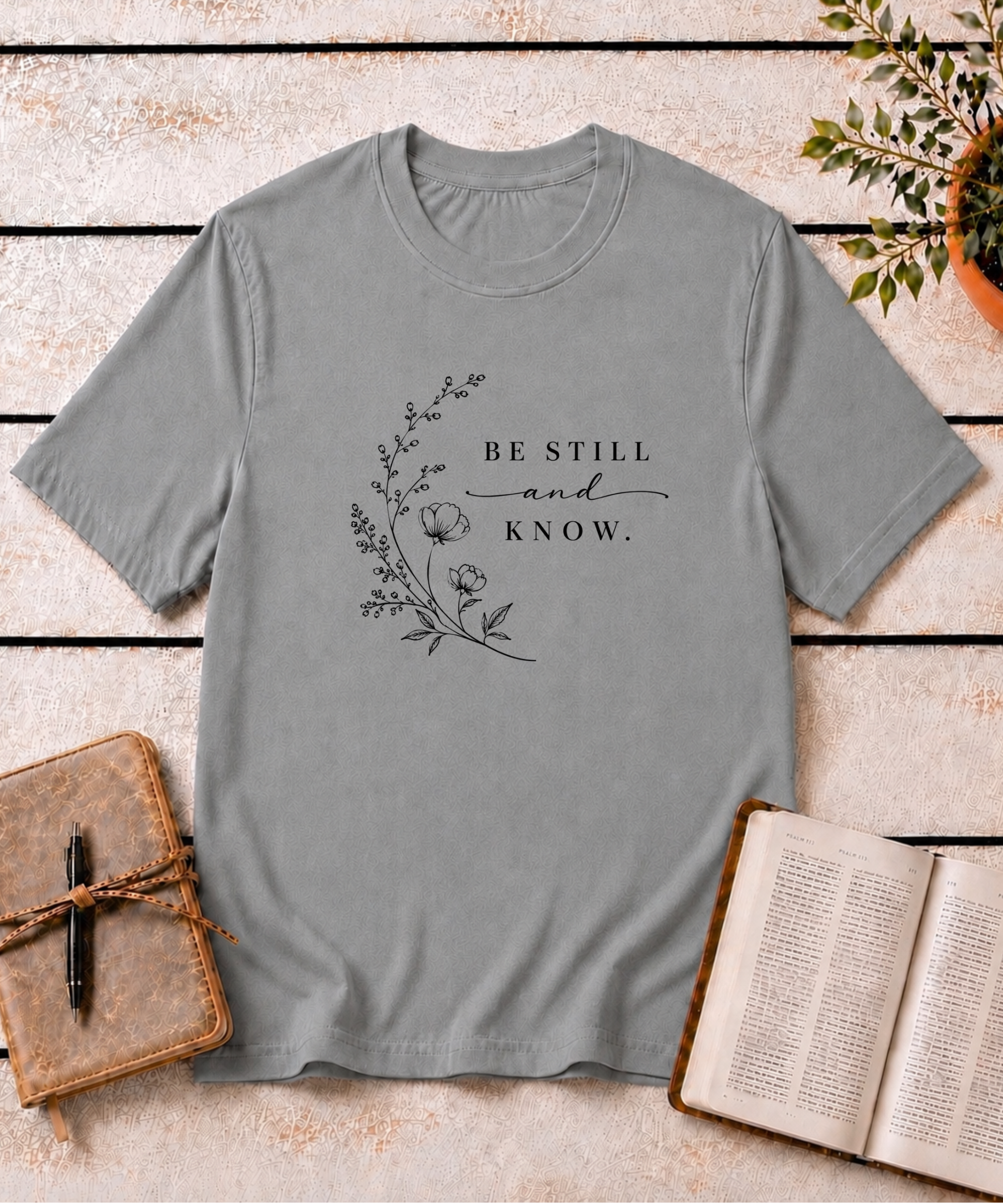 Be Still & Know T-Shirt