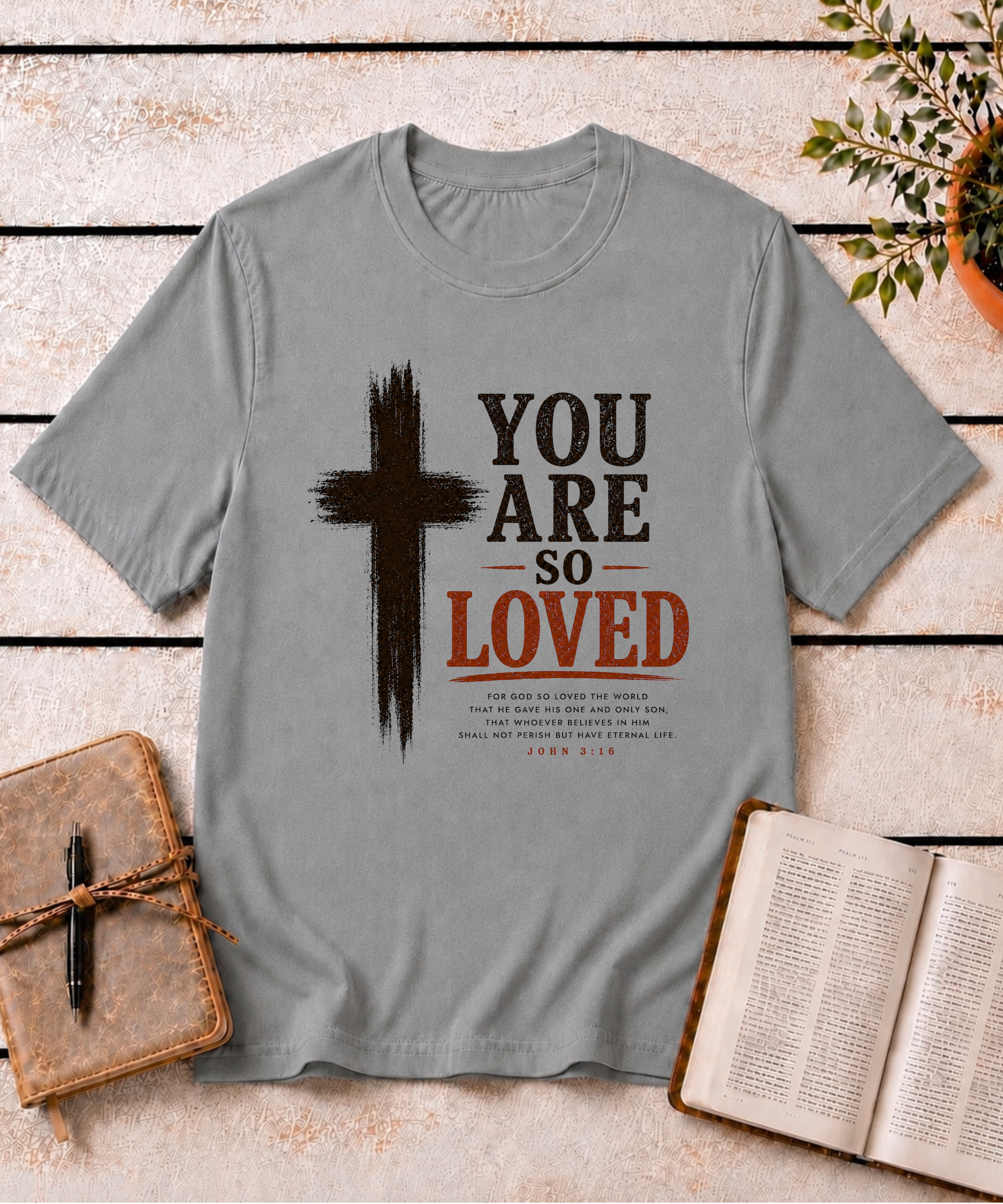 You are SO Loved T-Shirt