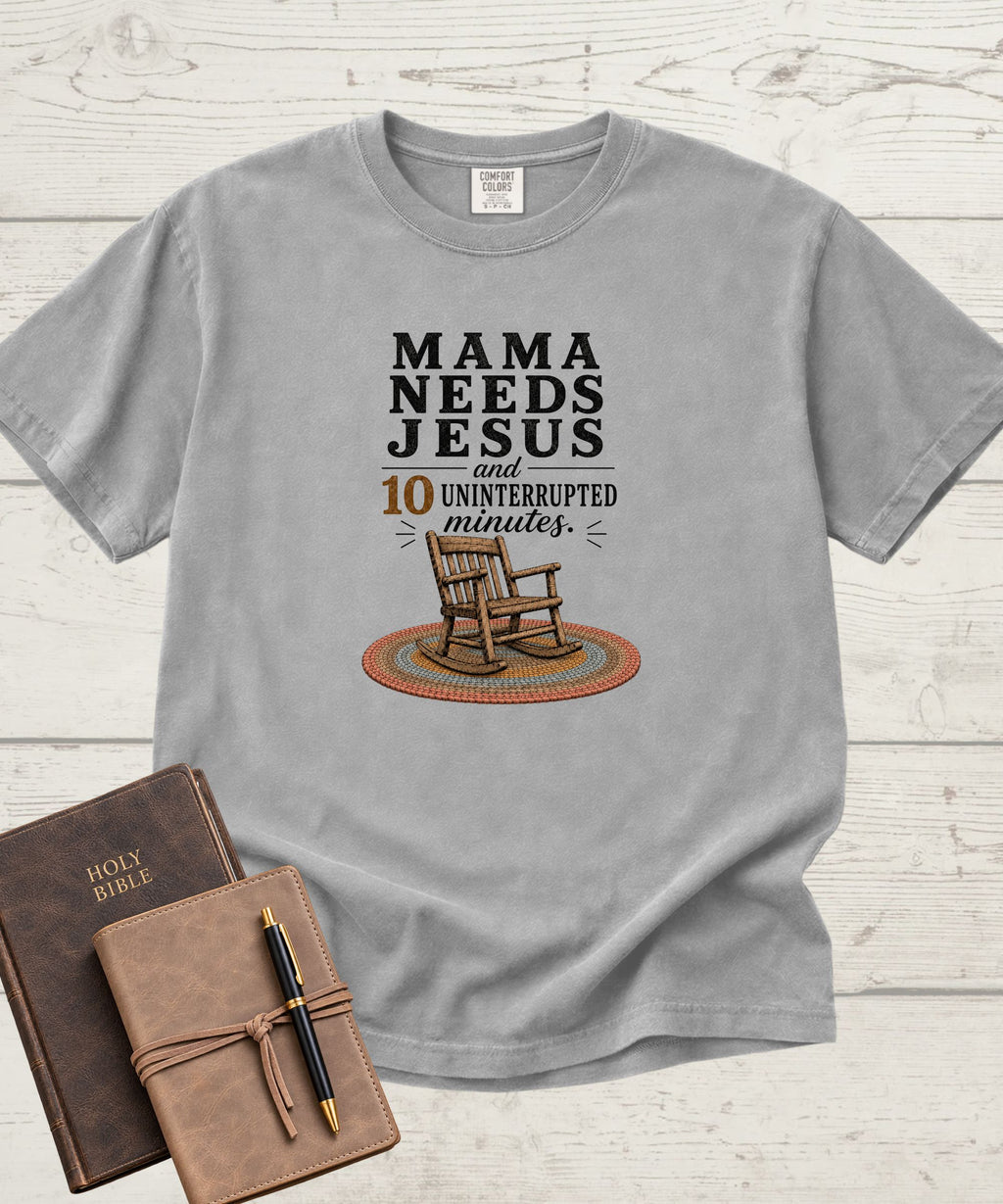 Mama Needs Jesus T-Shirt