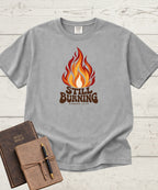 Still Burning T-Shirt