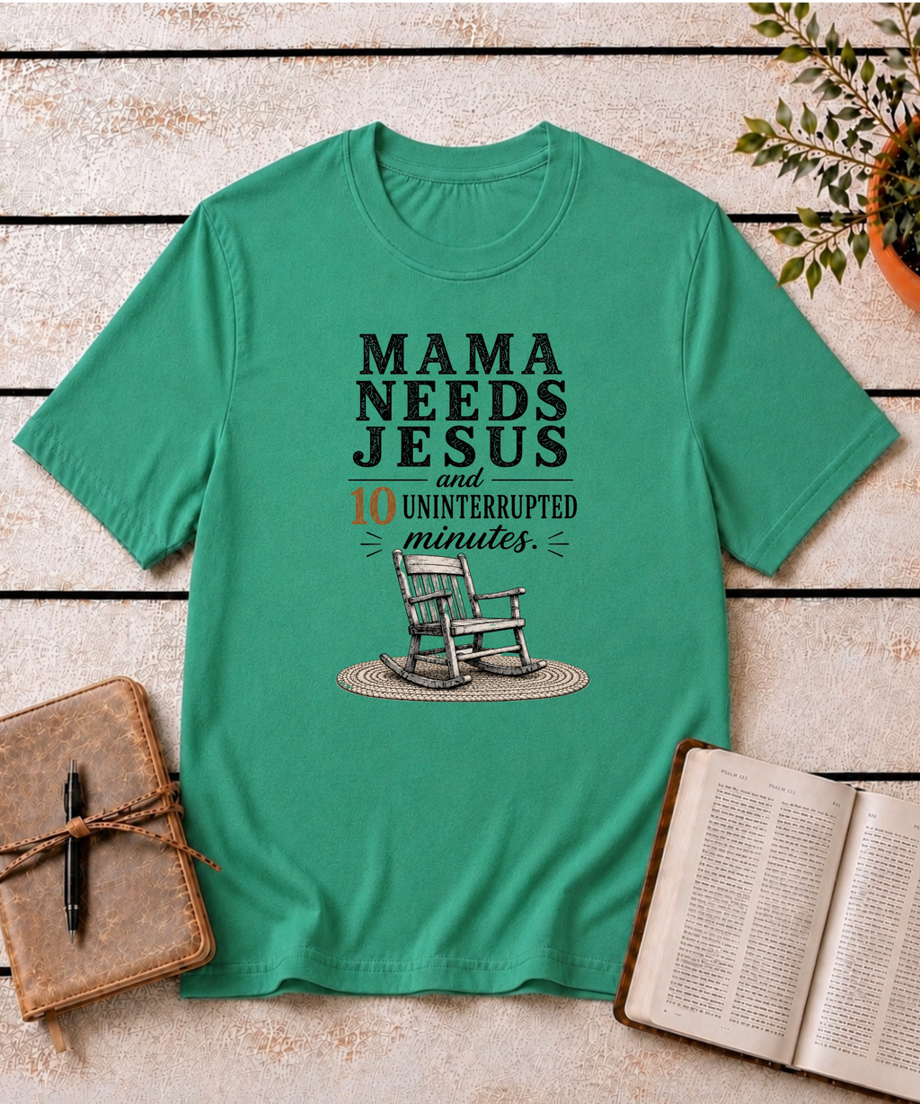 Mama Needs Jesus T-Shirt