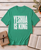 Yeshua Is King T-Shirt