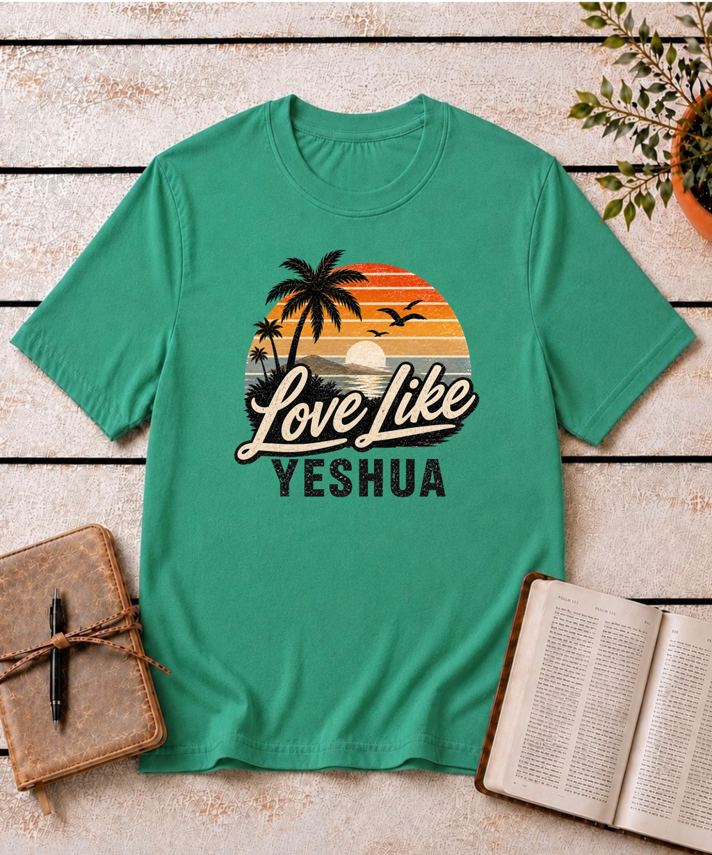 Love Like Yeshua T-Shirt