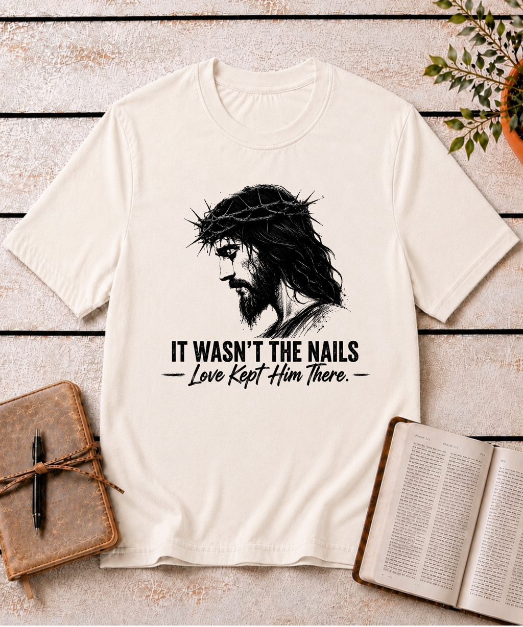 Love Kept Him There T-Shirt