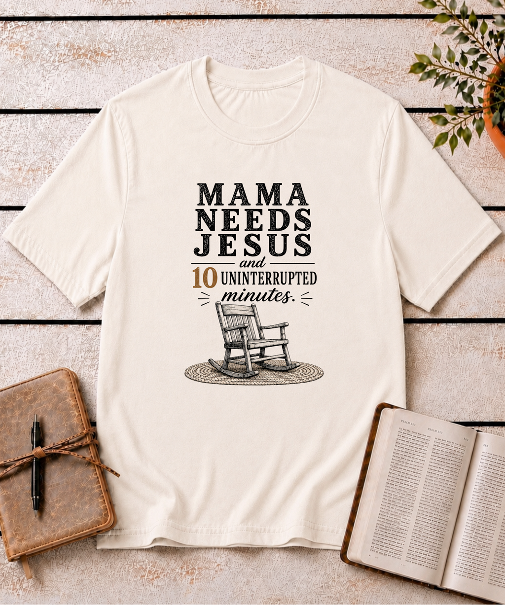 Mama Needs Jesus T-Shirt