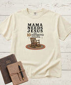 Mama Needs Jesus T-Shirt