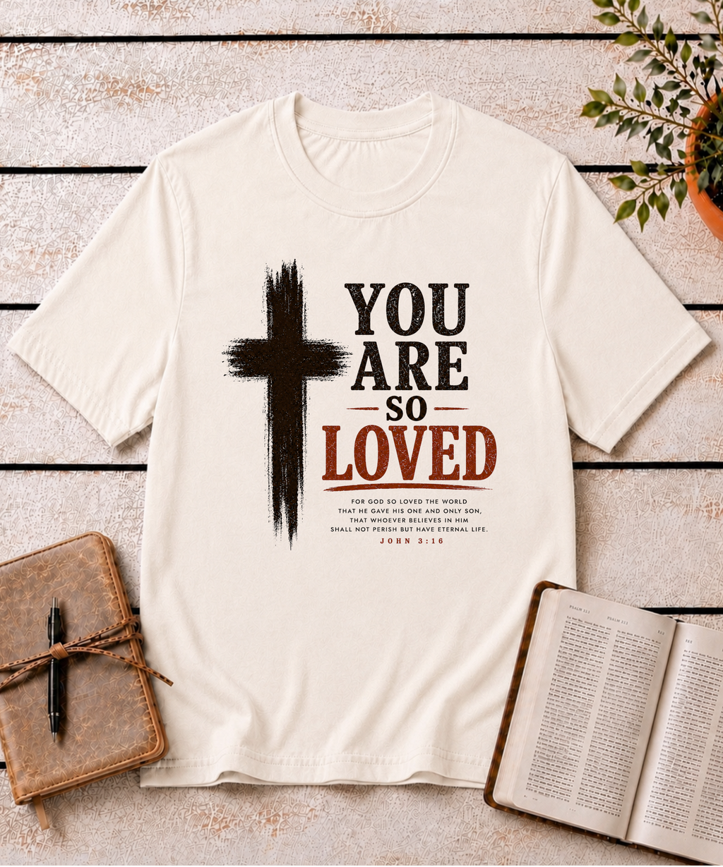 You are SO Loved T-Shirt
