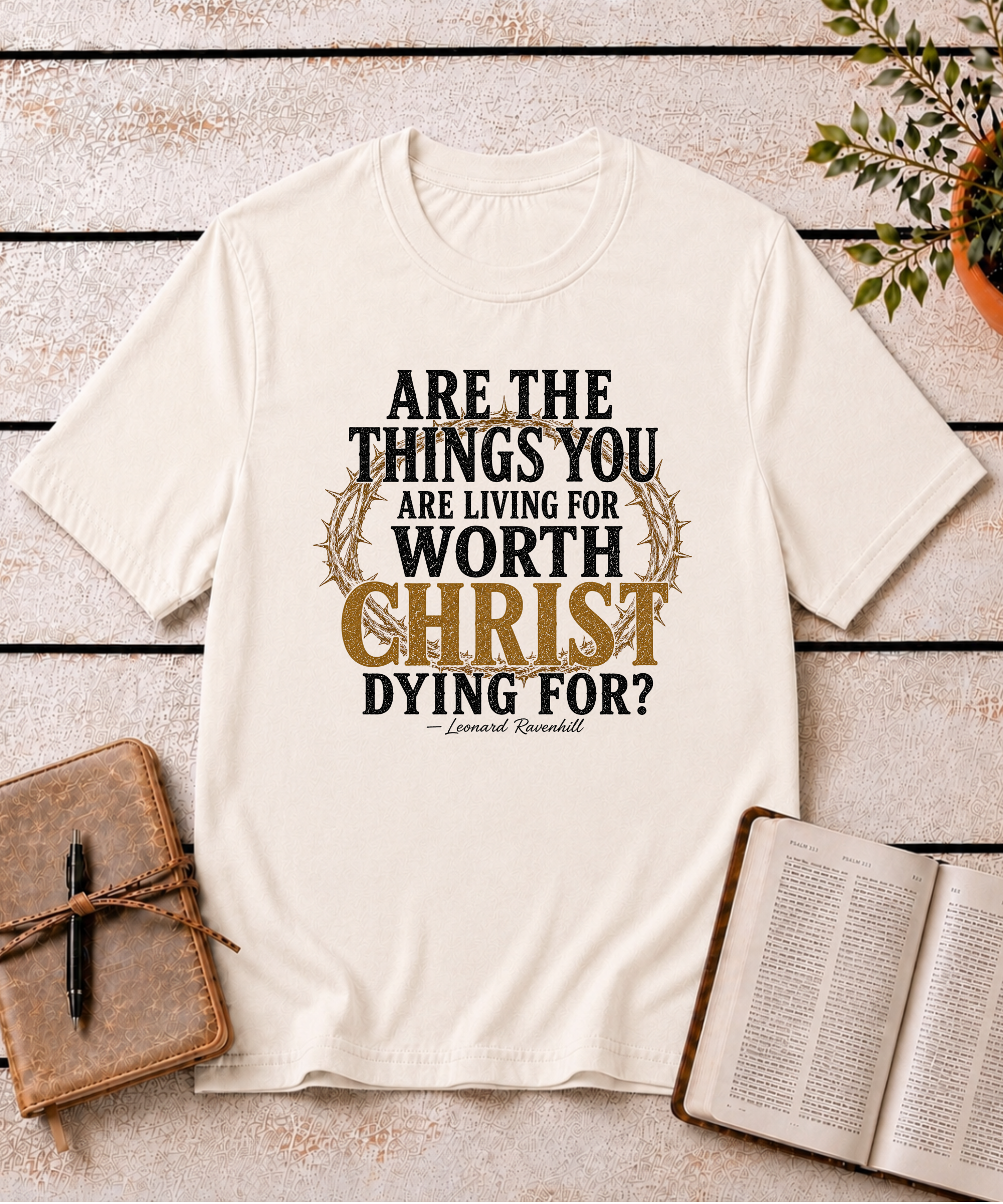 Worth Living For T-Shirt