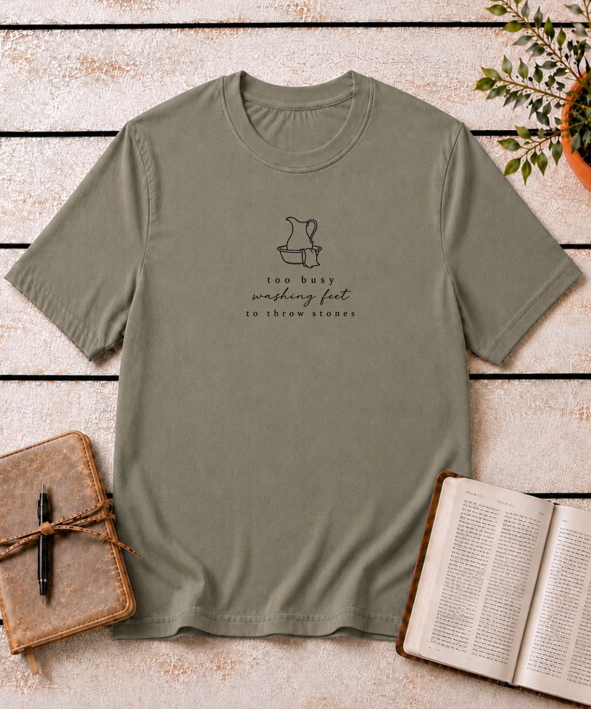 Too Busy Washing Feet T-Shirt