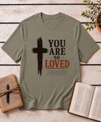 You are SO Loved T-Shirt
