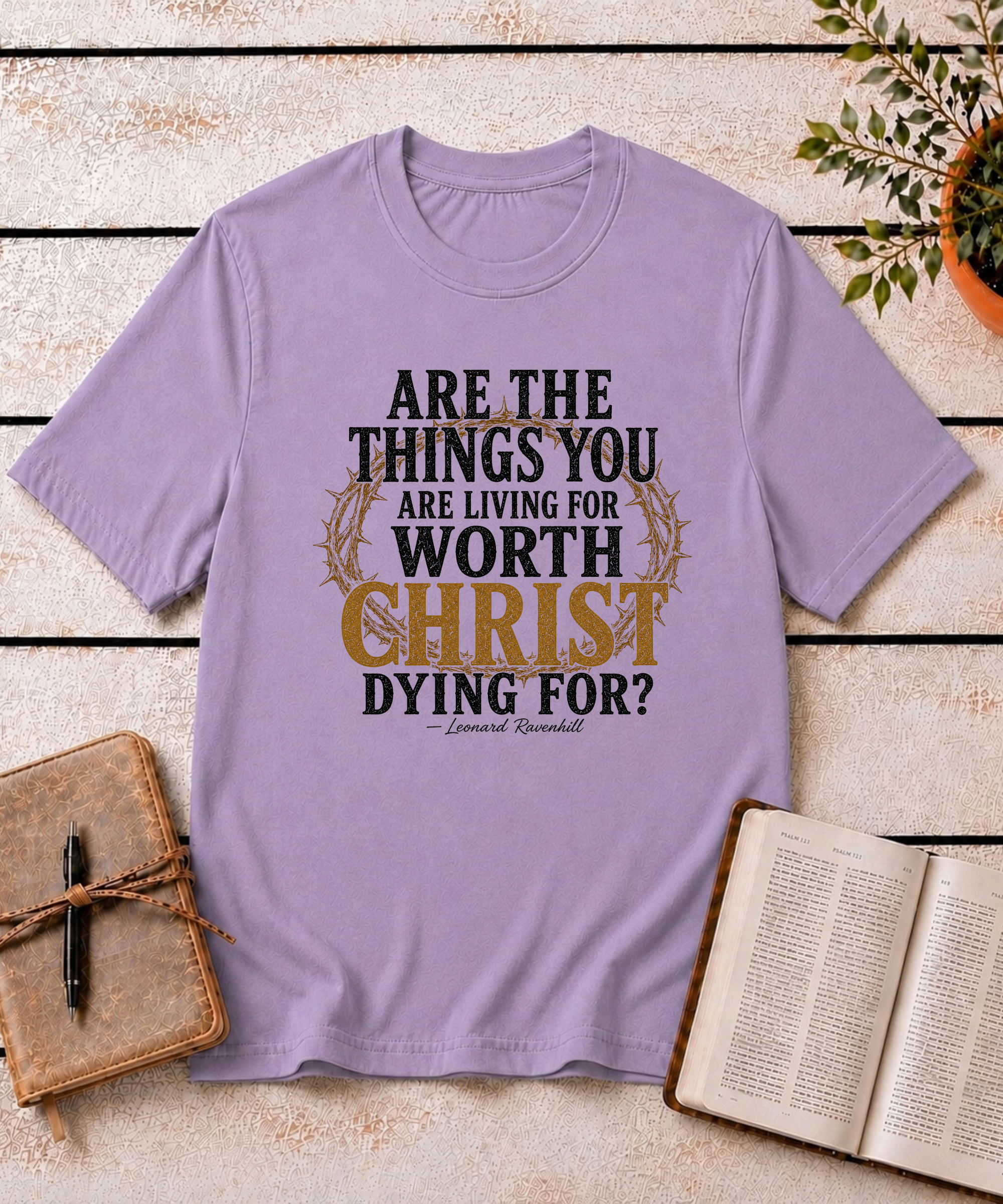Worth Living For T-Shirt