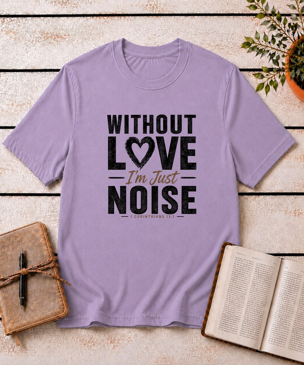 Without Love T-Shirt