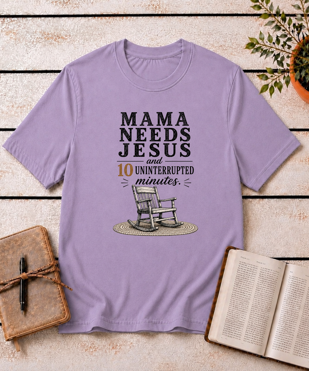 Mama Needs Jesus T-Shirt