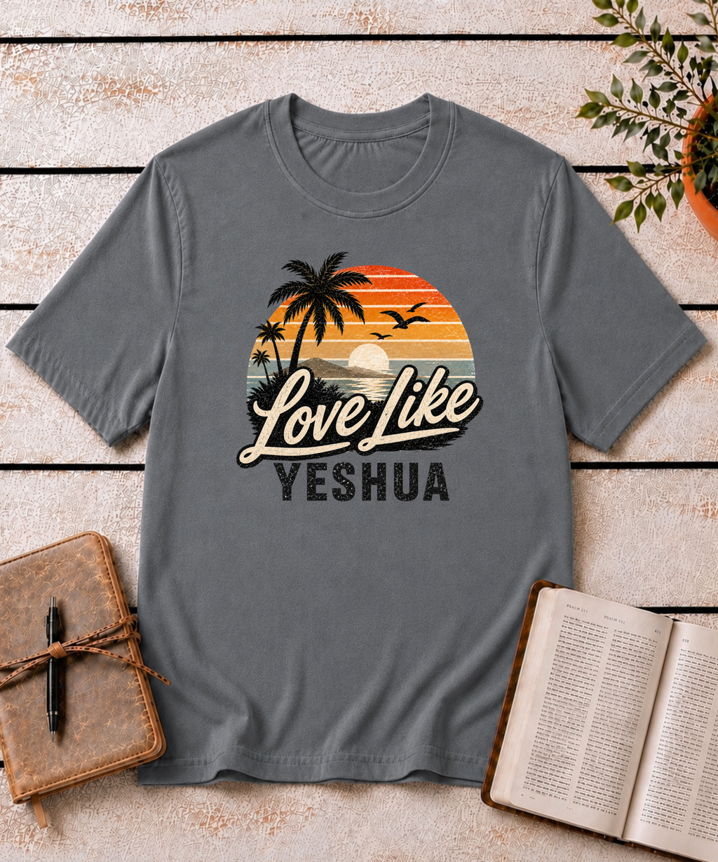 Love Like Yeshua T-Shirt