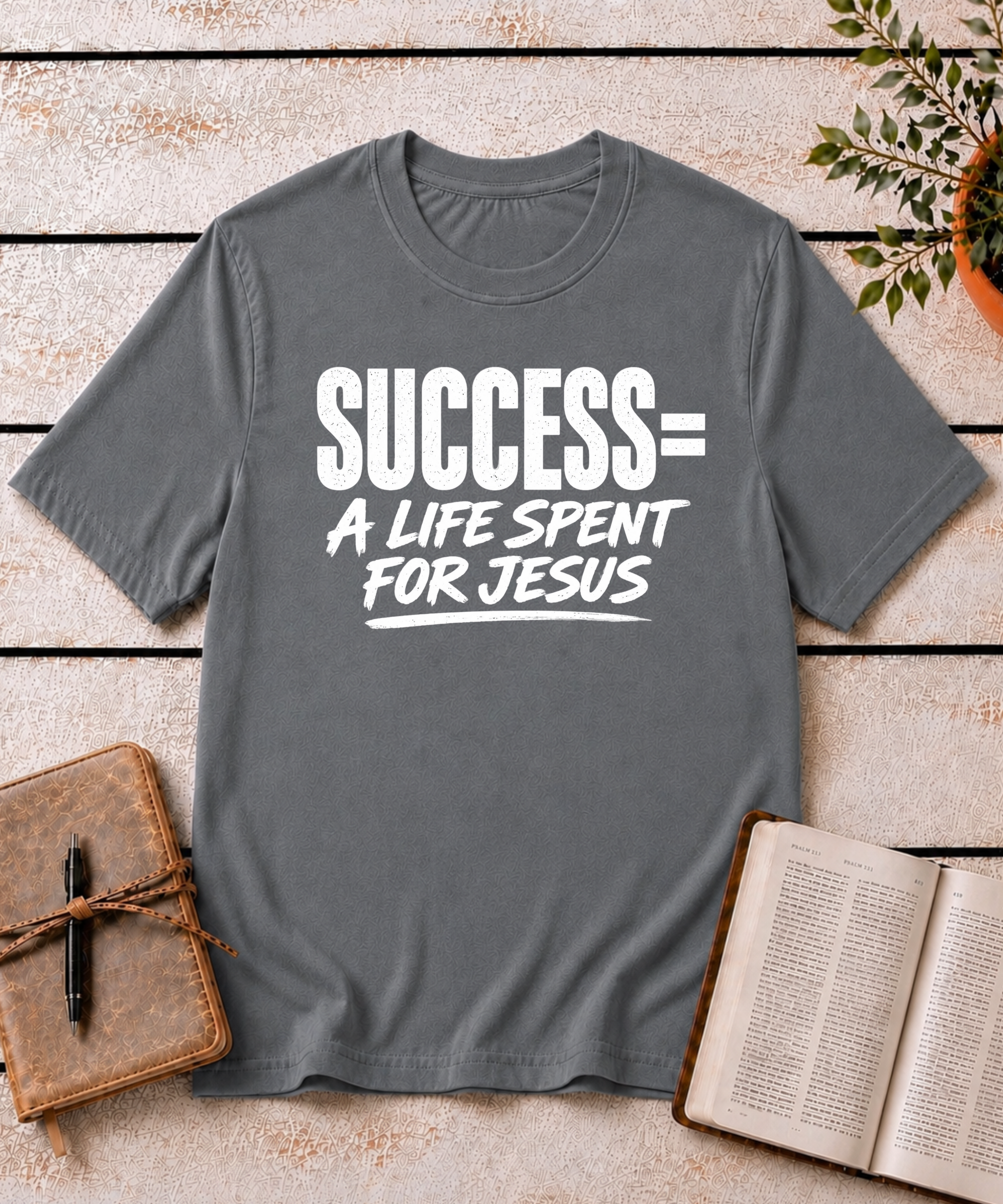 Success = A Life for Jesus T-Shirt
