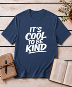 It's Cool to be Kind T-Shirt