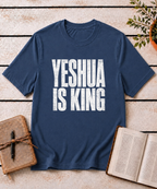 Yeshua Is King T-Shirt